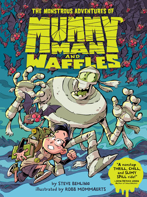 cover image of The Monstrous Adventures of Mummy Man and Waffles